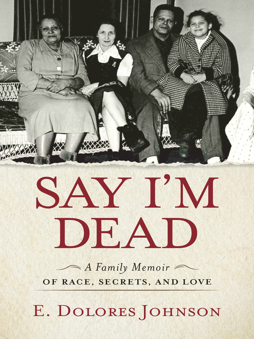 Title details for Say I'm Dead by E. Dolores Johnson - Available